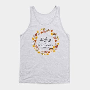 Autism is my favorite season Tank Top